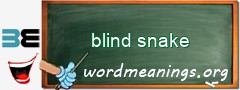 WordMeaning blackboard for blind snake